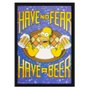 Quadro 3D Poster Homer Simpson Não Tenha Medo, Beba uma Cerveja 50x70cm